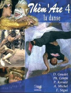 Thèm’Axe 4  Le livret / fiche “élève” La Danse