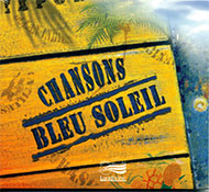 Chansons Bleu Soleil CD Audio