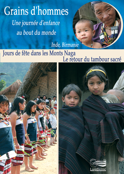 DVD Jour de fête dans les Monts Naga (Inde) & Le retour du tambour sacré (Birmanie)
