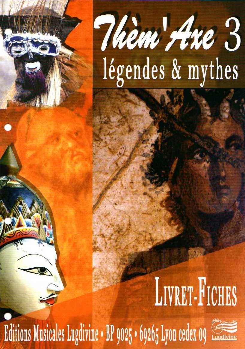 Thèm’Axe 3 : Légendes et Mythes - livret élève